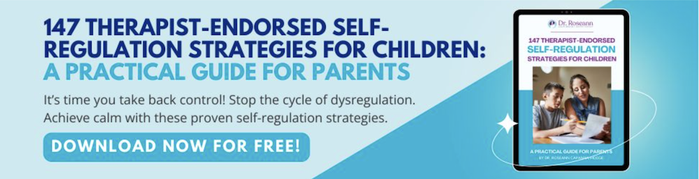 147 Self-Regulation Strategies for Kids | Dr. Roseann