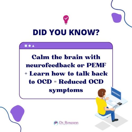 Did You Know? Calming the brain with neurofeedback or PEMF plus learning how to talk back to OCD can reduce Responsibility OCD symptoms.