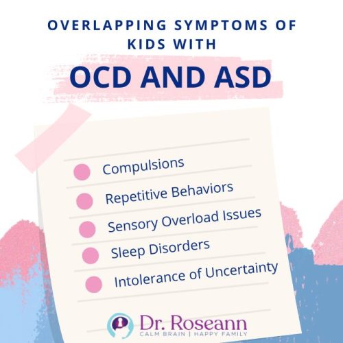 Overlapping Symptoms of Kids with OCD and ASD
