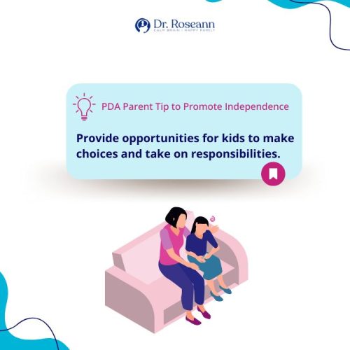 Infographic with PDA parent tip to promote independence: encourage kids to make choices and take on responsibilities, highlighting effective Pathological Demand Avoidance strategies.