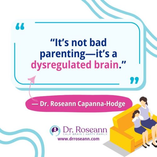 Dysregulated Brain and Age Appropriate Behavior