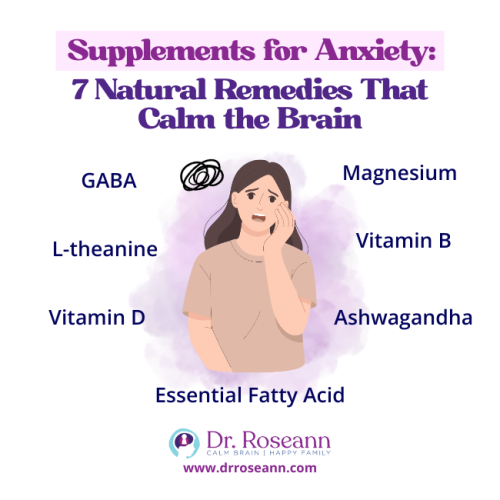 An infographic listing 7 natural supplements (GABA, L-theanine, Vitamin D, Magnesium, Vitamin B, Ashwagandha, Essential Fatty Acid) that calm the brain, illustrating one aspect of how to improve your child’s mood by addressing anxiety.